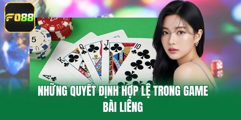 Những quyết định hợp lệ trong game bài Liêng
