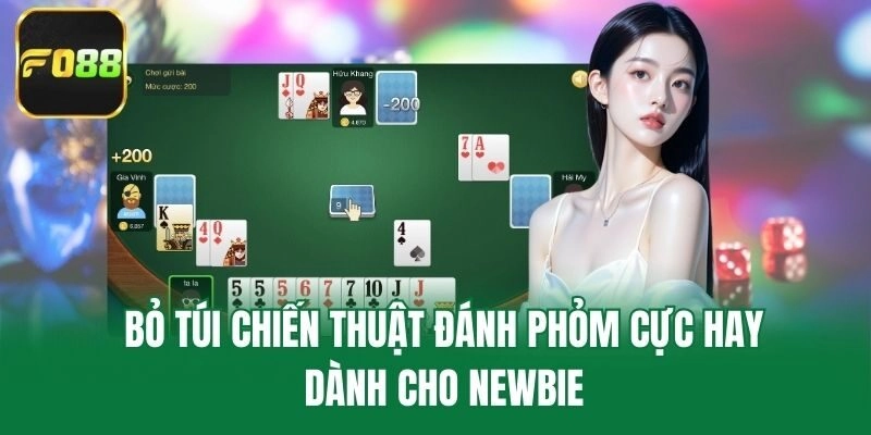 Bỏ túi chiến thuật đánh phỏm cực hay dành cho newbie