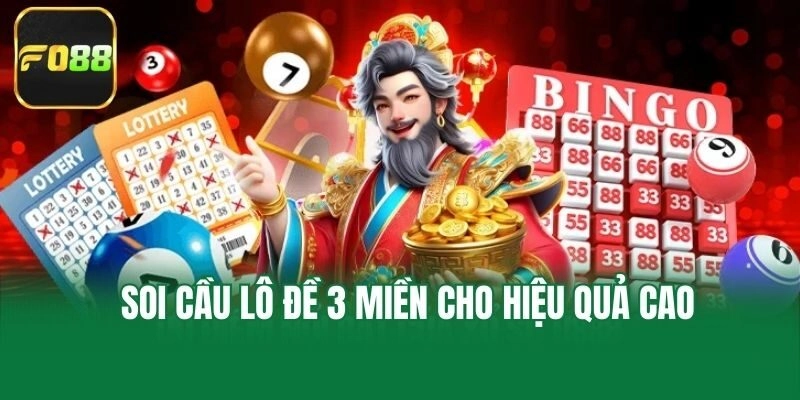 Soi cầu lô đề 3 miền cho hiệu quả cao